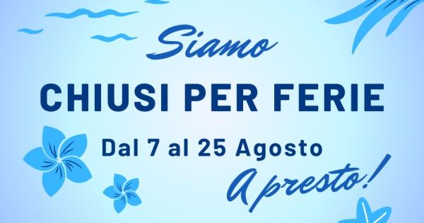 Chiusura Estiva Per Ferie Dal Agosto Al Agosto